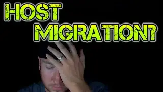 Can I get a HOST MIGRATION!?