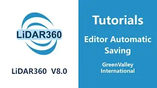 LiDAR360 V8 -  Classification |  Editor Automatic Saving LiDAR Software Tutorial