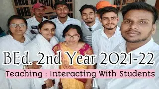 Vlog-02 || Interacting With Student (BEd. Second Year 2021-22) ||