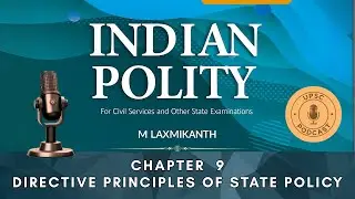 Chapter 9 | Directive Principles of State Policy | UPSC Indian Polity Podcast
