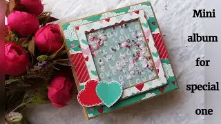 Mini scrapbook for special one | friendship day gift idea | gift for love | gift for best friend