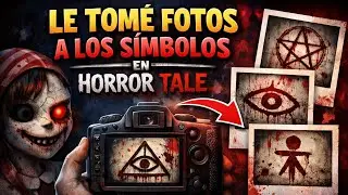Misi&oacute;n de hoy-FOTOGRAFIAR LOS #simbolos | HORROR TALE CAPITULO 3