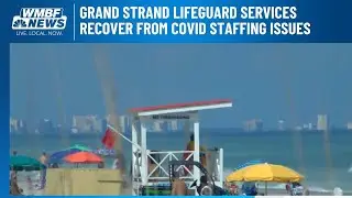 Grand Strand lifeguard services recover from COVID staffing issues