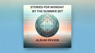 Stories For Monday - The Summer Set - Full Album Review!