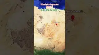 What & Where | Largest Hot Desert | Interesting Facts About Earth | Sahara Desert | Learn Together