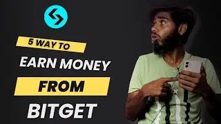 How To Earn Money From BitGet | BitGet App Se Paise Kaise Kamaye  | 5 Way To Earn Money From BitGet