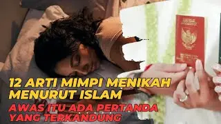 Benarkah Sebuah Pertanda ? Inilah 12 Arti Mimpi Menikah Menurut Islam
