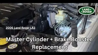 2006 Land Rover LR3 Master Cylinder and Brake Booster Replacement