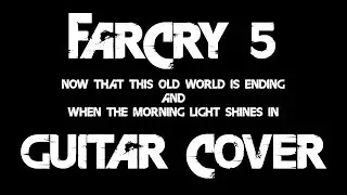 Now That This Old World Is Ending / When The Morning Light Shines In - Guitar (re)cover