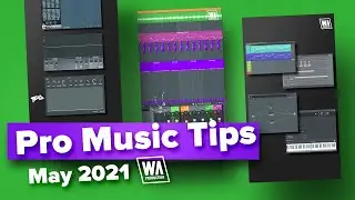 Music Production Tips: Best of May 2021