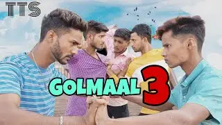 GOLMAAL 3 BEST COMEDY SPOOF ACT EVER | TTS | FIRST VIDEO.....