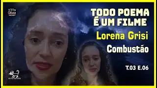 Lorena Grisi  | Combust&atilde;o  | T.03 E.06