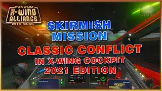 X-Wing Alliance Skirmish - gameplay - XWAXFMod 2021 - No Commentary