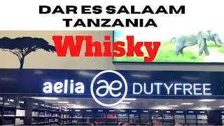 Duty free Dar Es Salaam Tanzania | Whisky Shopping