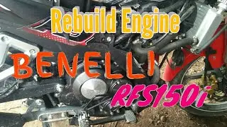 Rebuild/pemasangan enjin Benelli rfs150 part2
