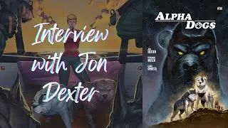 Interview with Jon Dexter of ALPHA DOGS #4! | Cookin with Creatives Episode 46