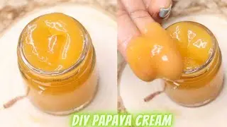 DIY Papaya Cream | Skin Brightening & Anti-Aging Cream | Remove Dark Spots & Skin Pigmentation