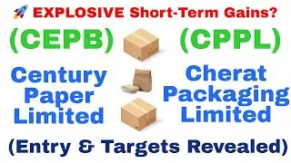 🚀 Century Paper (CEPB) & Cherat Packaging (CPPL) Analysis