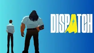 I’VE SEEN TOO MUCH!! Dispatch EP 1&2