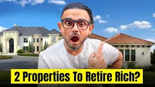 The 2-Property Strategy to Retire Wealthy in Australia (2025)