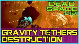 Dead Space Remake How to destroy the Gravity Tethers