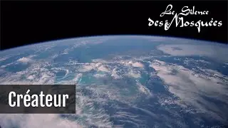 Le Silence des mosqu&eacute;es - Cr&eacute;ateur (Clip officiel - In&eacute;dit 2020)