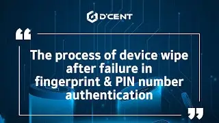 D'CENT Wallet - The process of device wipe after failure in fingerprint & PIN number authentication