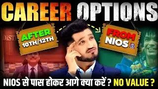 What to do After 12th/10th From NIOS Board | Career Options & Best Courses | Best Job | NIOS Value ?