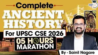 UPSC Prelims 2026: Complete Ancient History in 5 Hours | History Revision by Sainil Sir |StudyIQ IAS