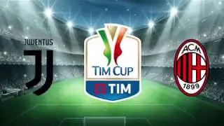 Juventus v AC Milan | Coppa Italia Final | History | Build Up