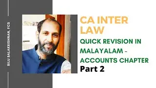 CA Inter Law, Quick Revision - Accounts Chapter (PART 2) in Malayalam by CS Bilu Balakrishnan
