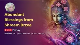 January 16, 2026 Abundant Blessings from Shreem Brzee | Chanting for Attraction & Abundance