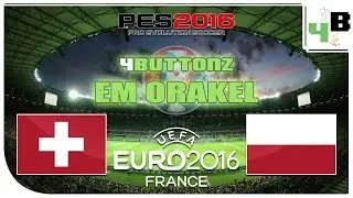 4buttonz EM Orakel [37] Achtelfinale - Schweiz : Polen &diams; PES UEFA Euro 2016 Gameplay