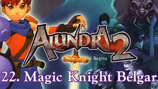 Alundra 2 : A New Legend Begins - 22. Magic Knight Belgar