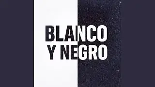 BLANCO Y NEGRO (feat. NismoFlp)