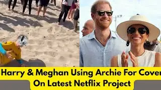 Harry & Meghan Using Archie For Cover On Latest Netflix Project
