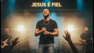 JESUS &Eacute; FIEL- Country| Uma Letra M&uacute;ltiplas Can&ccedil;&otilde;es