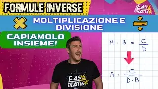 ✖️➗FORMULE INVERSE per MOLTIPLICAZIONE e DIVISIONE: l'equivalente della REGOLA DEL TRASPORTO💡