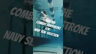 Learn the Combat Sidestroke for Navy SEAL selection