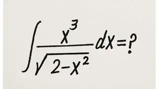 Integral of  x^3 / Sqrt 2- x ^2 by using Power rule 