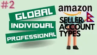 Episode 2: Sell Worldwide from Nepal with Amazon Global Seller Account
