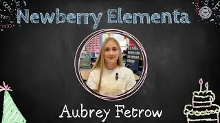 Aubrey Fetrow - Newberry Elementary School Student Support Specialist