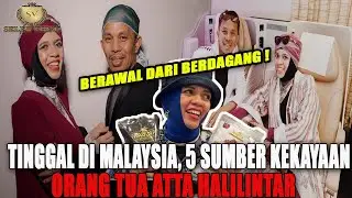 Tinggal di Malaysia, Intip 5 Sumber Kekayaan Orangtua Atta Halilintar !