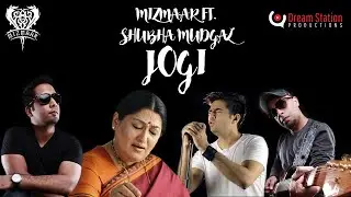 Jogi | Mizmaar Feat. Shubha Mudgal | Dream Station Productions