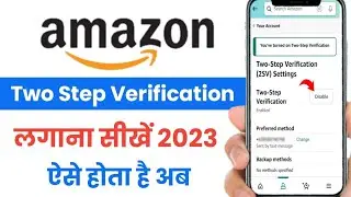 Amazon par 2 steps verification kaise add kare  How to on two step verification in amazon