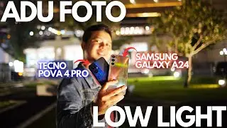 TECNO NGAMOK! ADU FOTO Samsung Galaxy A24 vs Tecno Pova 4 Pro Kondisi LOW LIGHT! OIS Samsung LEWAT!