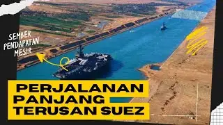 SEJARAH AWAL MULA DIBANGUN TERUSAN SUEZ
