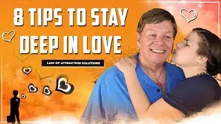 ✅8 Tips to Stay Deep in Love - Law of Attraction