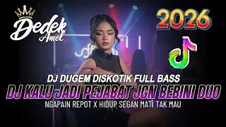 DUGEM DJ DISKOTIK FULL BASS❗️DJ KALU JADI PEJABAT JANGAN BEPIKIR BEBINI DUO | DJ REMIX FUNKOT 2026