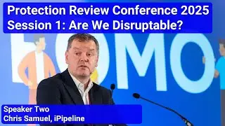 Protection Review Conference 2025 Session One - Speaker 2: Chris Samuel